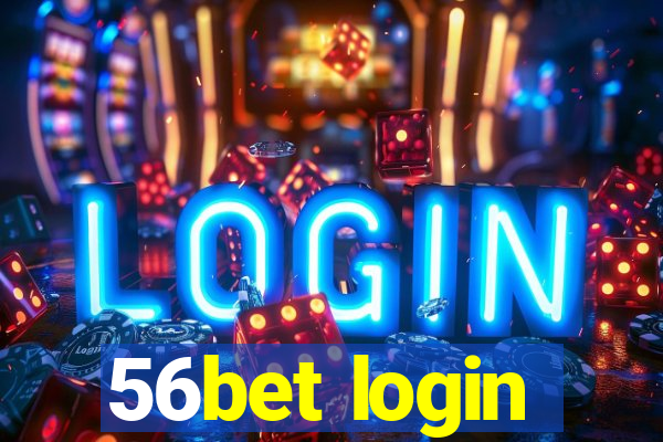 56bet login